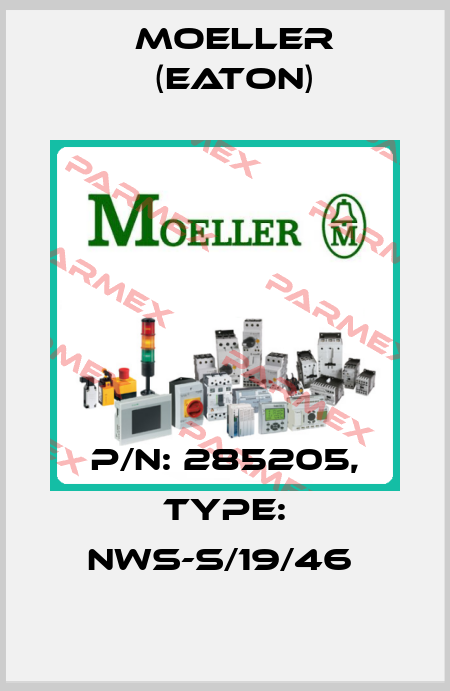 P/N: 285205, Type: NWS-S/19/46  Moeller (Eaton)