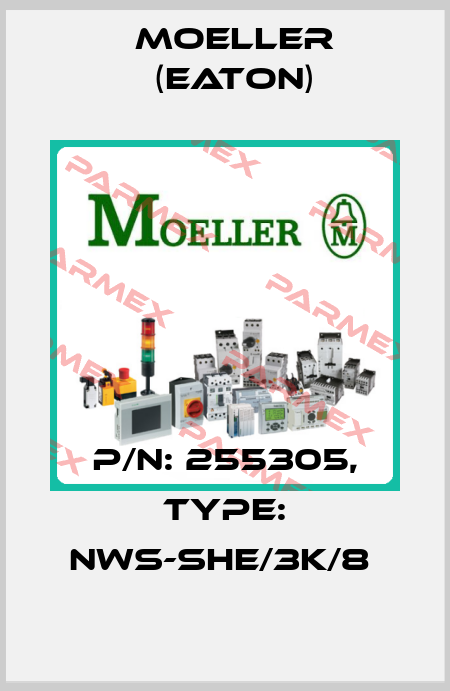 P/N: 255305, Type: NWS-SHE/3K/8  Moeller (Eaton)