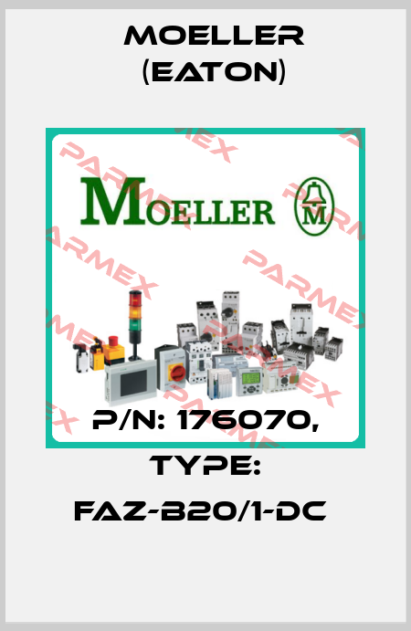 P/N: 176070, Type: FAZ-B20/1-DC  Moeller (Eaton)