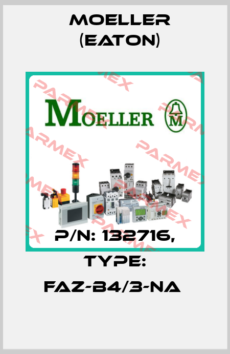 P/N: 132716, Type: FAZ-B4/3-NA  Moeller (Eaton)