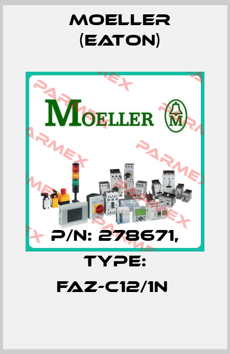 P/N: 278671, Type: FAZ-C12/1N  Moeller (Eaton)