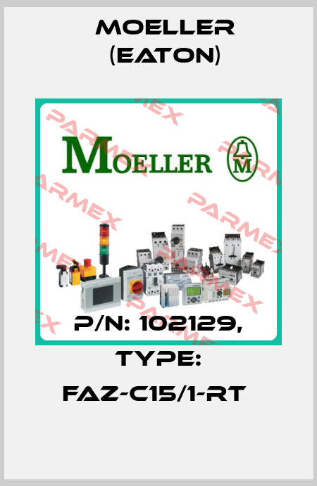 P/N: 102129, Type: FAZ-C15/1-RT  Moeller (Eaton)