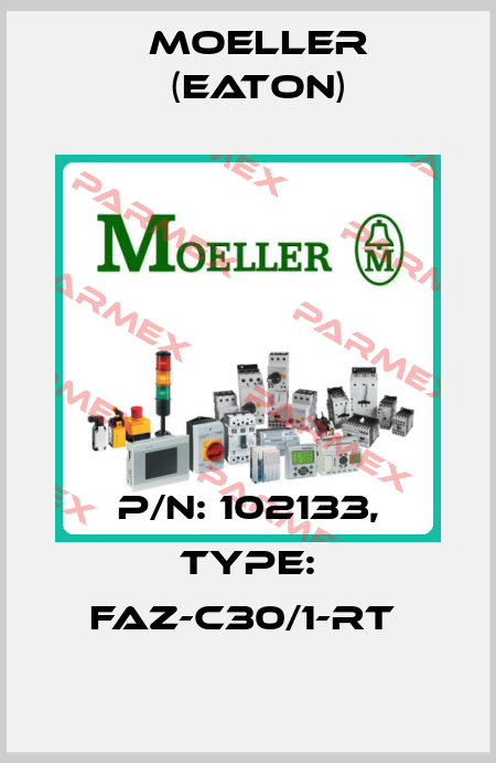 P/N: 102133, Type: FAZ-C30/1-RT  Moeller (Eaton)