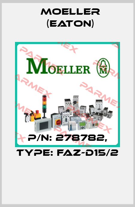 P/N: 278782, Type: FAZ-D15/2  Moeller (Eaton)