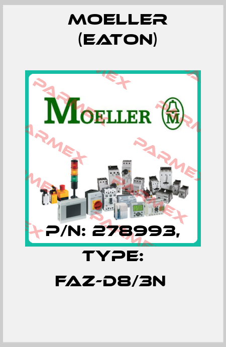 P/N: 278993, Type: FAZ-D8/3N  Moeller (Eaton)