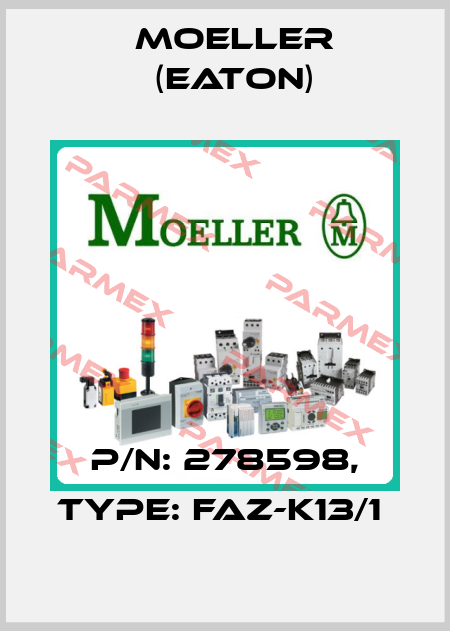 P/N: 278598, Type: FAZ-K13/1  Moeller (Eaton)