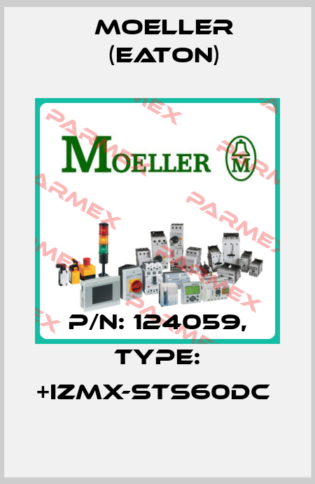 P/N: 124059, Type: +IZMX-STS60DC  Moeller (Eaton)