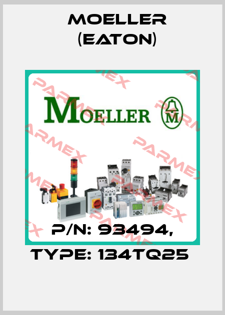 P/N: 93494, Type: 134TQ25  Moeller (Eaton)