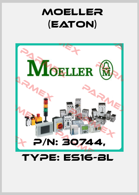 P/N: 30744, Type: ES16-BL  Moeller (Eaton)