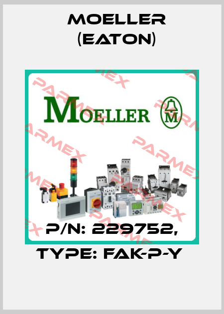 P/N: 229752, Type: FAK-P-Y  Moeller (Eaton)