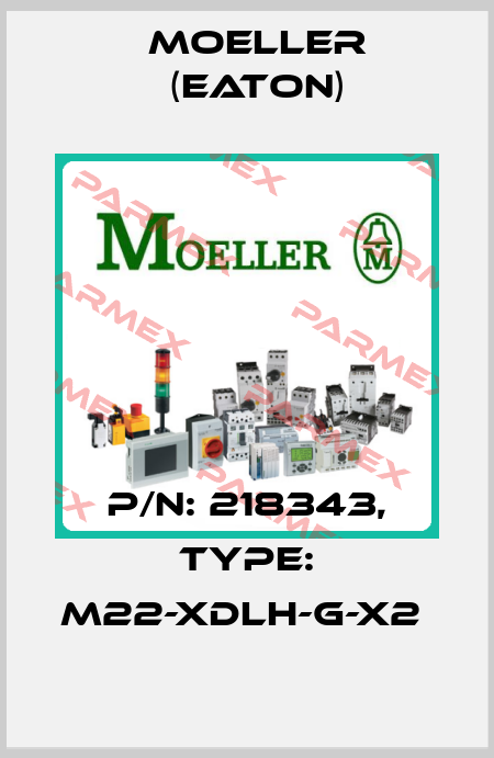 P/N: 218343, Type: M22-XDLH-G-X2  Moeller (Eaton)