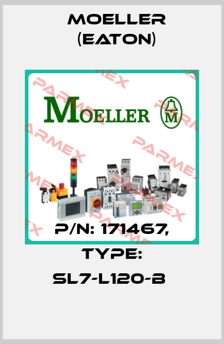 P/N: 171467, Type: SL7-L120-B  Moeller (Eaton)