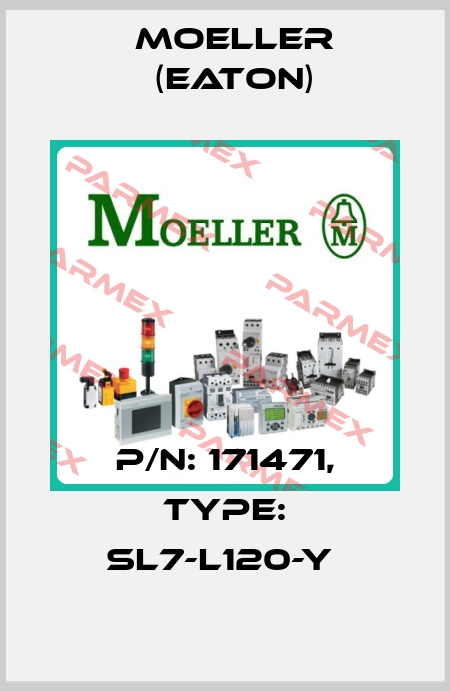 P/N: 171471, Type: SL7-L120-Y  Moeller (Eaton)