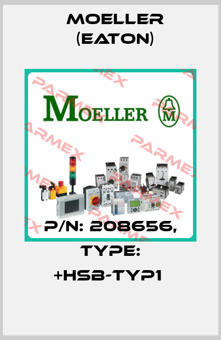 P/N: 208656, Type: +HSB-TYP1  Moeller (Eaton)