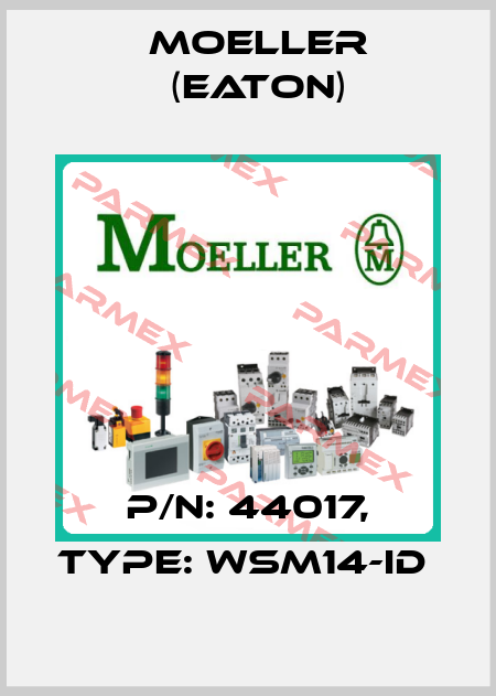 P/N: 44017, Type: WSM14-ID  Moeller (Eaton)