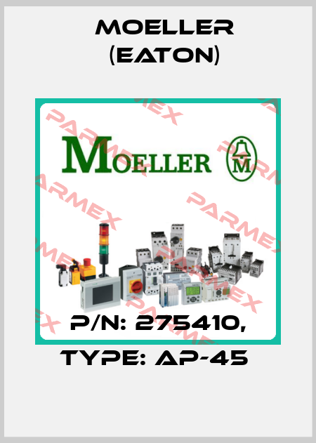 P/N: 275410, Type: AP-45  Moeller (Eaton)