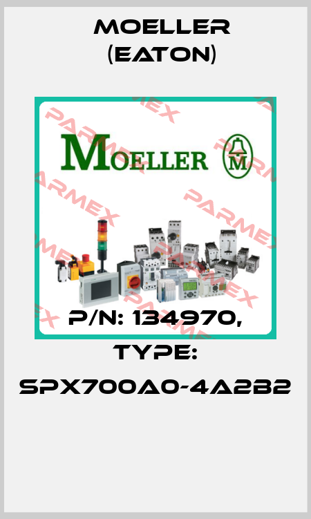 P/N: 134970, Type: SPX700A0-4A2B2  Moeller (Eaton)