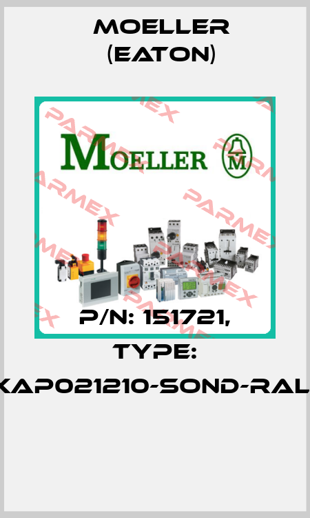 P/N: 151721, Type: XAP021210-SOND-RAL*  Moeller (Eaton)