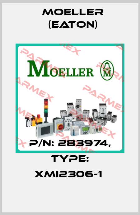 P/N: 283974, Type: XMI2306-1  Moeller (Eaton)