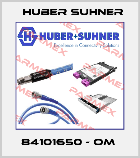 84101650 - OM  Huber Suhner