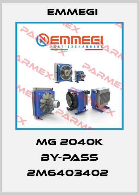 MG 2040K BY-PASS 2M6403402  Emmegi
