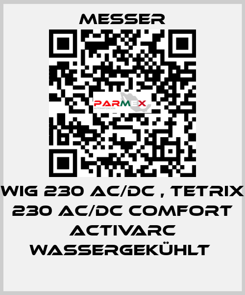 WIG 230 AC/DC , TETRIX 230 AC/DC Comfort activArc wassergekühlt  Messer