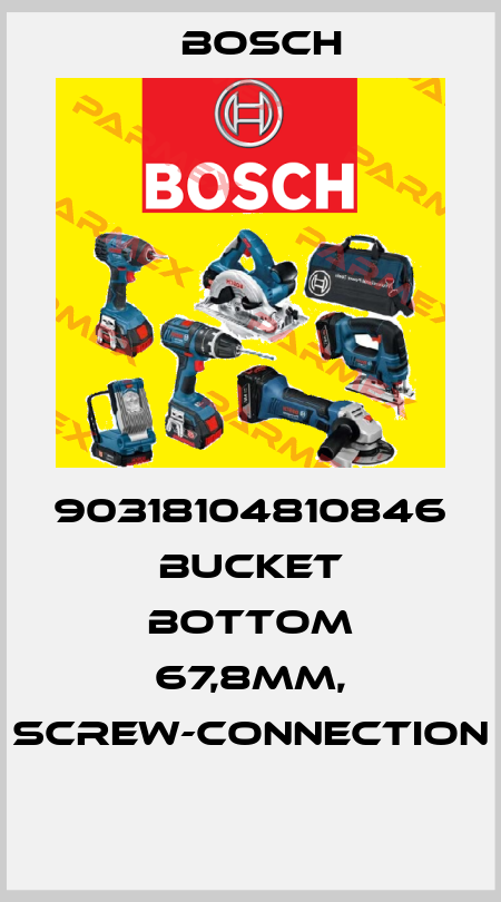 90318104810846 BUCKET BOTTOM 67,8MM, SCREW-CONNECTION  Bosch