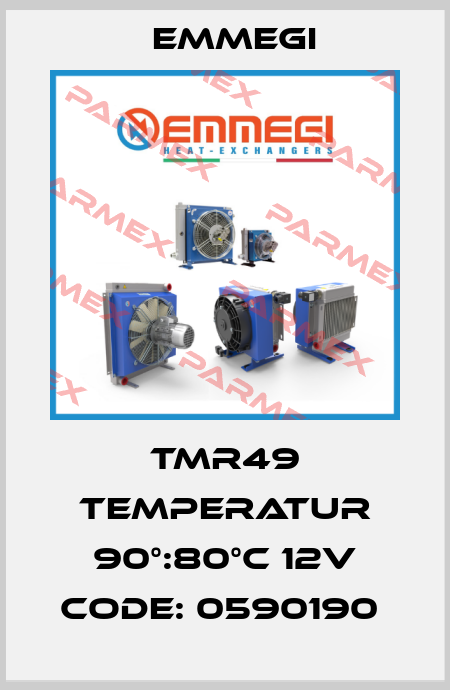 TMR49 Temperatur 90°:80°C 12V Code: 0590190  Emmegi