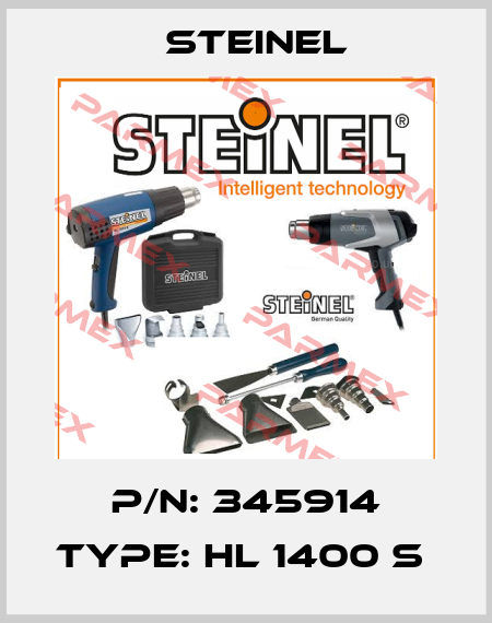 P/N: 345914 Type: HL 1400 S  Steinel