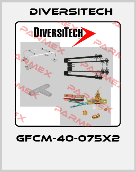 GFCM-40-075X2  Diversitech