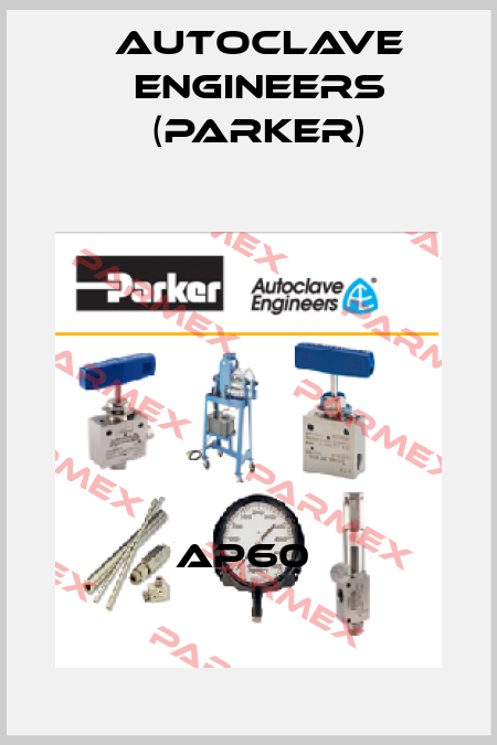 AP60  Autoclave Engineers (Parker)