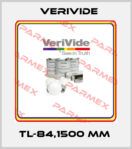 TL-84,1500 MM  Verivide