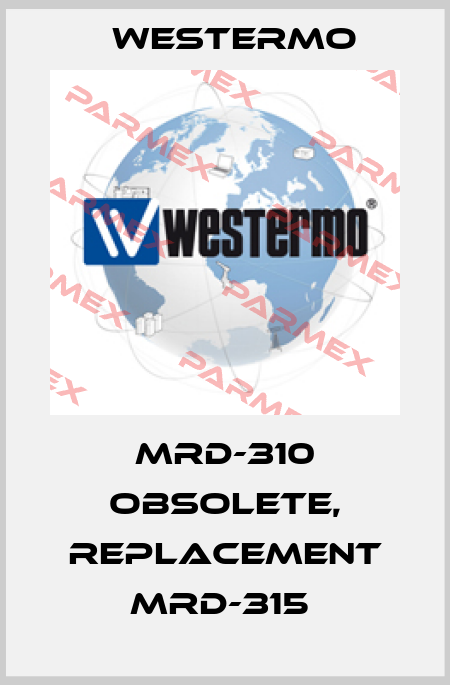 MRD-310 obsolete, replacement MRD-315  Westermo