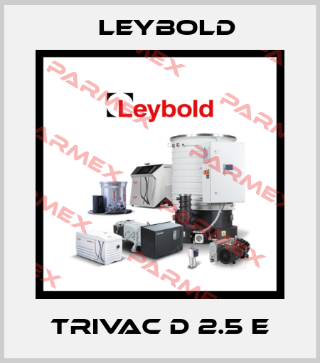 TRIVAC D 2.5 E Leybold