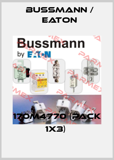 170M4770 (pack 1x3)  BUSSMANN / EATON