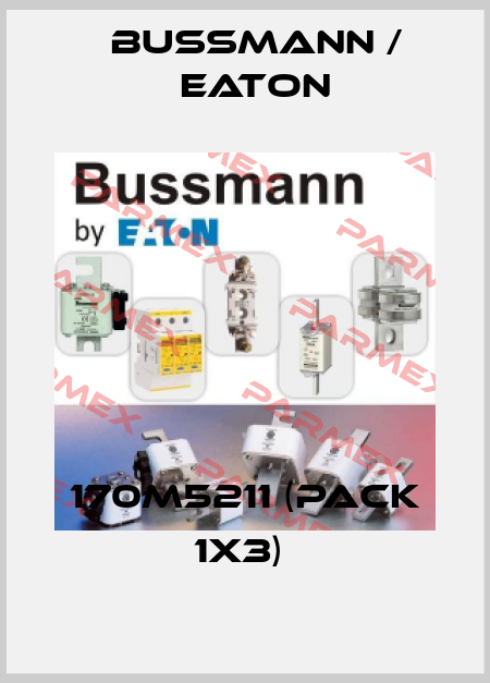 170M5211 (pack 1x3)  BUSSMANN / EATON