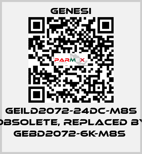 GEILD2072-24DC-M8S obsolete, replaced by GEBD2072-6K-M8S  GENESI