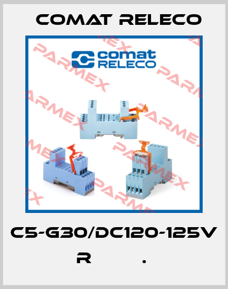 C5-G30/DC120-125V  R         .  Comat Releco