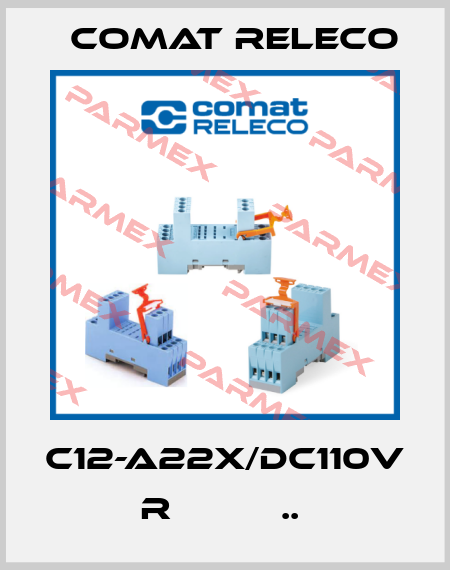 C12-A22X/DC110V  R          ..  Comat Releco