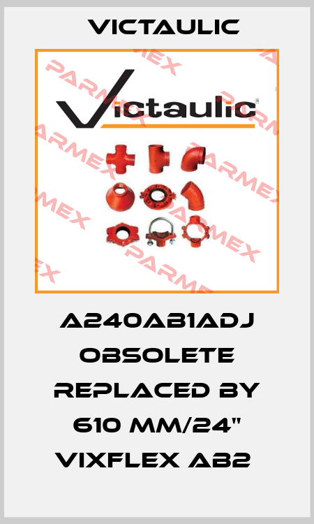 A240AB1ADJ obsolete replaced by 610 mm/24" VixFlex AB2  Victaulic