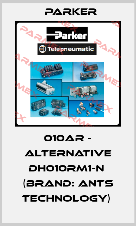 010AR - alternative DH010RM1-N  (brand: Ants Technology)  Parker