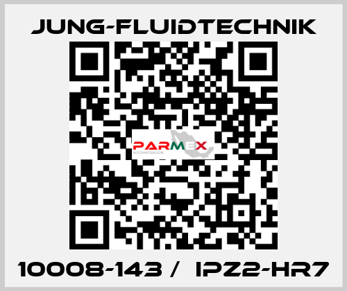 10008-143 /  IPZ2-HR7 JUNG-FLUIDTECHNIK