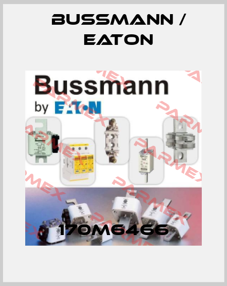 170M6466 BUSSMANN / EATON