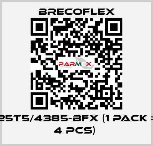25T5/4385-BFX (1 Pack = 4 Pcs)  Brecoflex