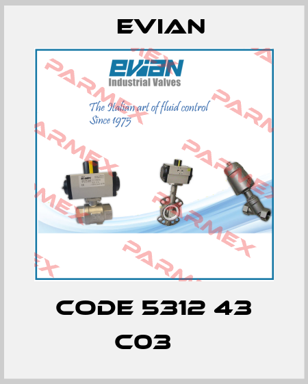 code 5312 43 C03    Evian
