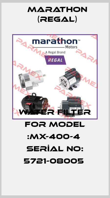 WATER FILTER FOR MODEL :MX-400-4  SERİAL NO: 5721-08005  Marathon (Regal)