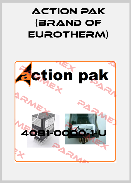 4081-0000-1-U  Action Pak (brand of Eurotherm)