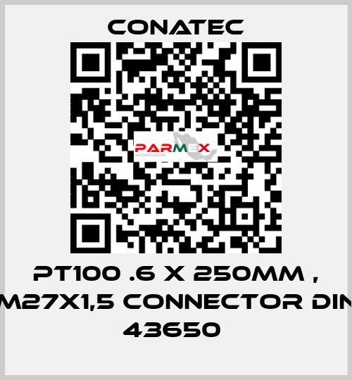 PT100 .6 x 250mm , M27X1,5 Connector DIN 43650  Conatec