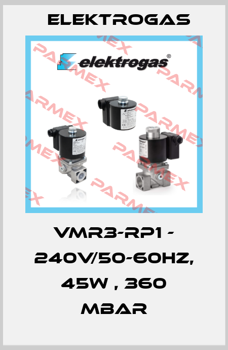 VMR3-Rp1 - 240v/50-60hz, 45W , 360 mbar Elektrogas