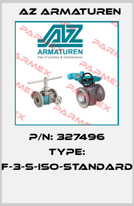 P/N: 327496 Type: F-3-S-ISO-STANDARD  Az Armaturen